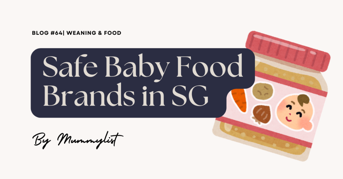 Mummy's Guide to Safe Baby Food Brands in Singapore